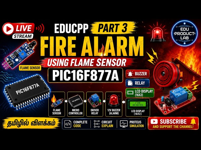 EDUMPP Part 3: PIC16F877A Fire Alarm System Using Flame Sensor | Complete Code & Simulation in Tamil