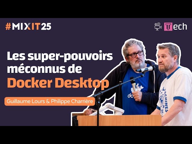 Les super-pouvoirs méconnus de Docker Desktop (Guillaume Lours & Philippe Charrière)