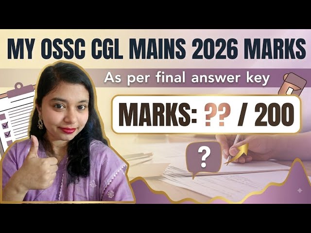 My OSSC CGL MAINS 2026 Final Marks | Final answer key #ossc_cgl 