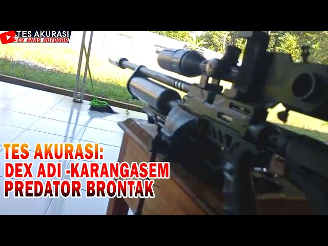 ACCURACY TEST OF THE PREDATOR BRONTAK AIR RIFLE ORDERED BY MR. ADI, KARANGASEM