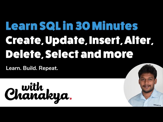 Learn SQL Basics in 30 Minutes | Create, Alter, Insert, Update, Delete, Drop, Select | With Chanakya