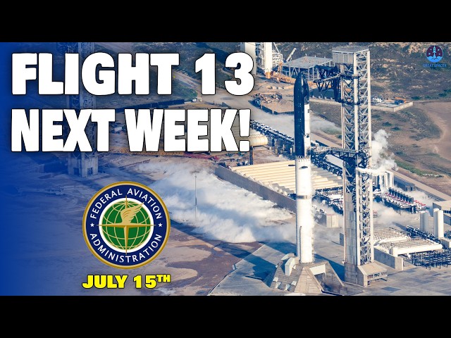 SpaceX Starship Flight 13’s New Launch Date Revealed! Test & Launch in Days, Is It Feasible