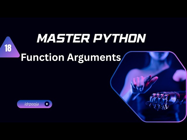 18.  Arguments