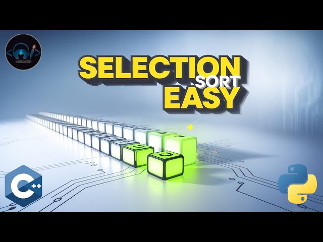 Selection Sort Made Easy WITH Python and C++ Examples!