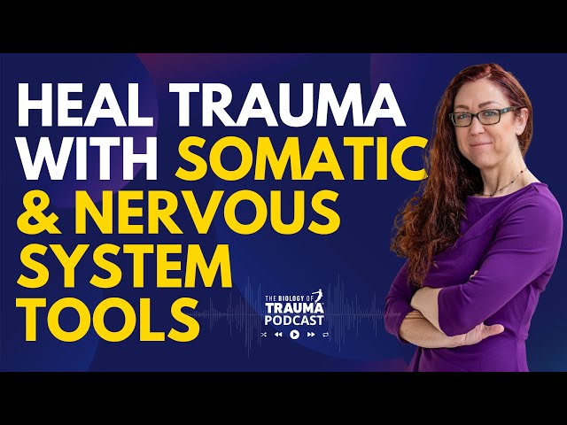 Somatic & Nervous System Tools: Complete Trauma Healing Guide | Dr. Aimie Apigian