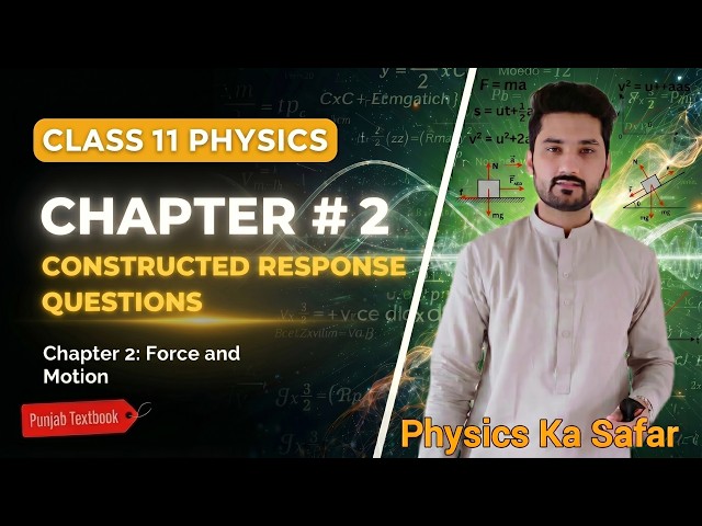 Constructed response Questions| chapter 2 | PCTB | New book | class 11 physics | physics ka safar 