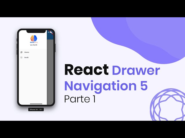 React Navigation 5: Stack, Drawer, NavigationRef - Parte 1 - React Native en Español