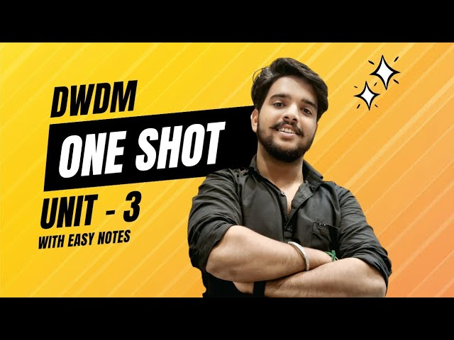 Unit - 3 Data Mining | All topics Covered | DWDM | Complete Notes