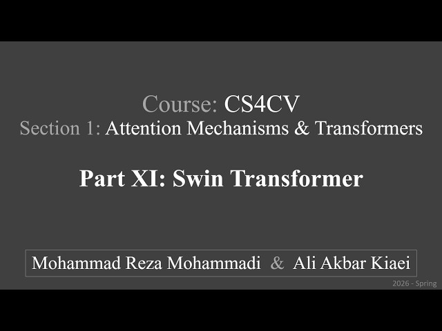s01-p11: Swin Transformer - Shifted Windows & Hierarchical Vision Transformers | CS4CV