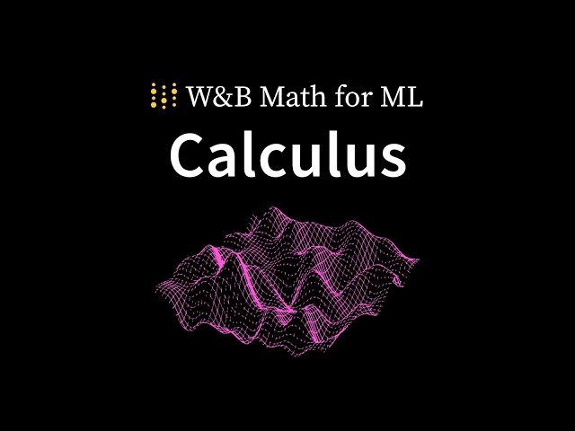 Calculus - Math for Machine Learning