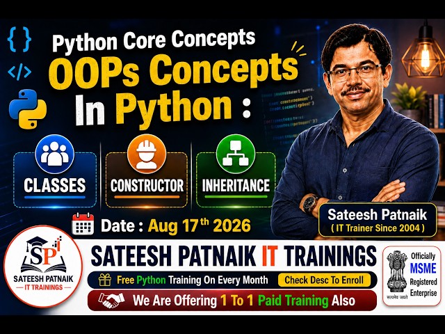 Python OOPs Concepts Explained | Classes, Constructors & Inheritance | Sateesh Patnaik IT Trainings