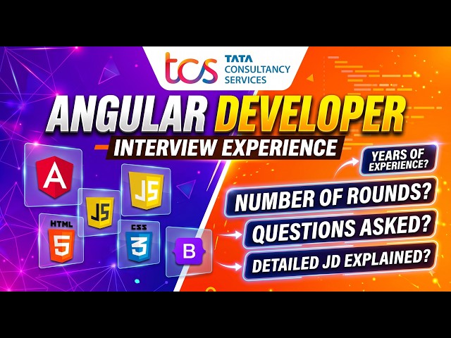 TCS Angular Developer Interview Questions & Experience | Detailed Process Explained