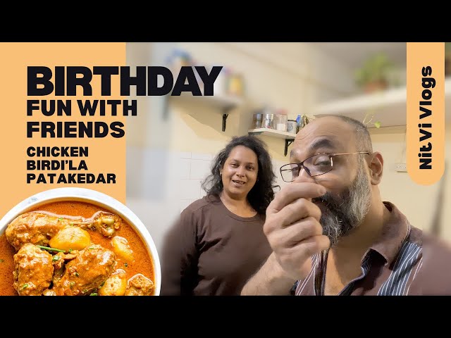 Birthday Fun With Friends | Chicken Birdi'la Patakedar | NItVi Vlogs