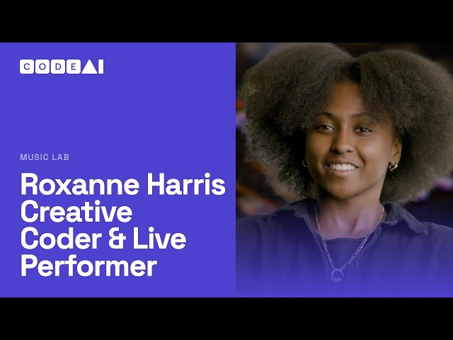 Music Lab: Roxanne Harris, Creative Coder and Live Performer