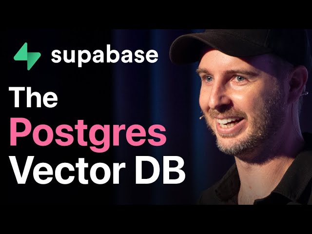 Supabase Vector: The Postgres Vector database: Paul Copplestone