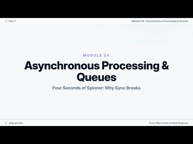 Module 24: Asynchronous Processing & Queues