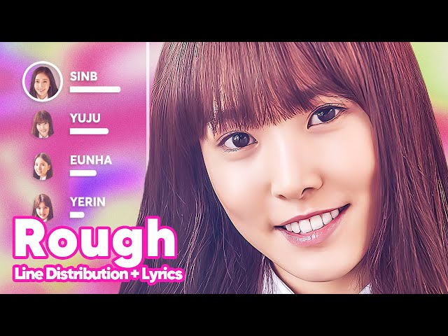 GFRIEND - Rough (Line Distribution + Lyrics Karaoke) PATREON REQUESTED