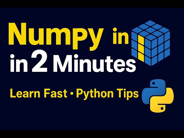 NumPy in 2 Minutes – The Fastest Python NumPy Tutorial for Beginners
