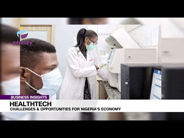 HealthTech: The Challenges And Opportunities For Nigeria's Economy
