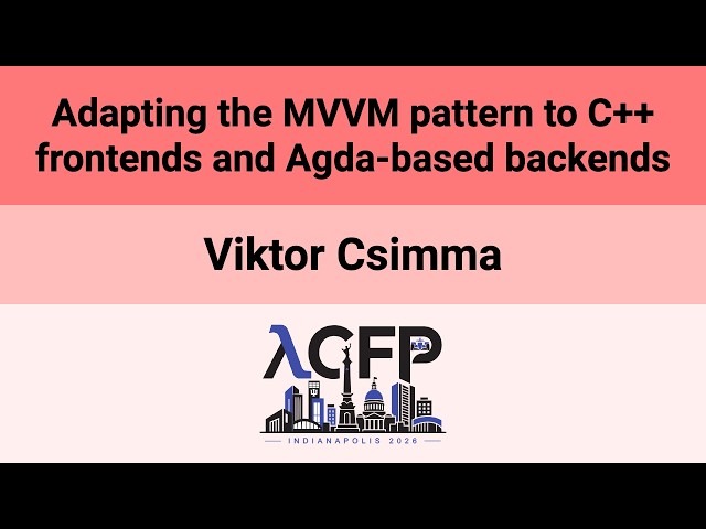 [ICFP'26] Adapting the MVVM pattern to C++ frontends and Agda-based backends