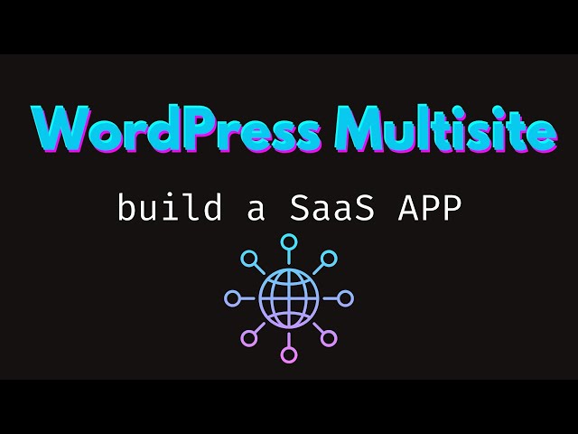 🚀 Learn How to Build a SaaS Application Using WordPress Multisite | Tutorial & Real Example
