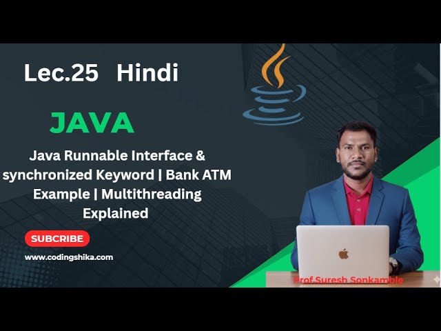 Lec.25|Java Runnable Interface & synchronized Keyword | Bank ATM Example | Multithreading Explained