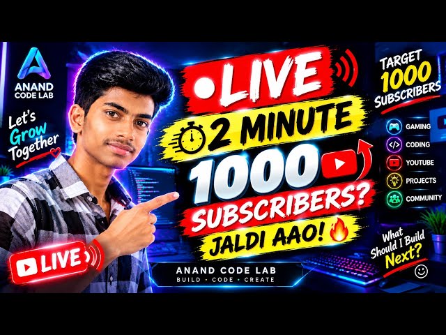 🔴 LIVE! JALDI AAO 🚨 1000 SUBSCRIBERS TARGET! 😱🔥 | ANAND CODE LAB #Live #Coding #YouTubeLive #Shorts