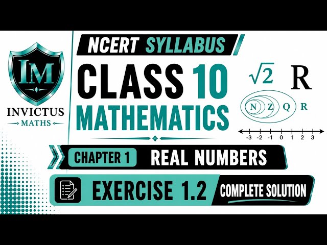 Class 10 Maths Exercise 1.2 | Real Numbers | Complete Solution | NCERT Maths