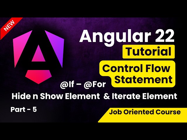 Angular 22 Tutorial for Beginners | Control Flow Statement @If & @for