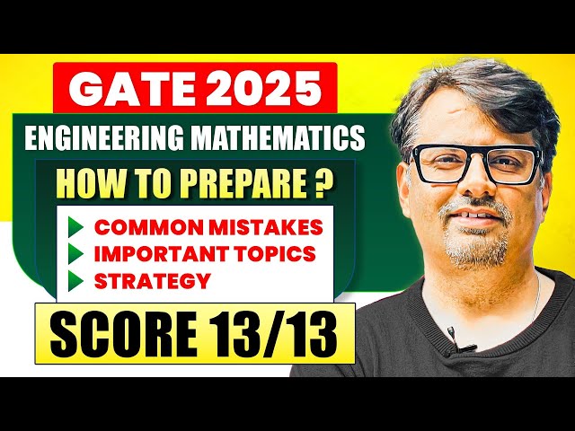 GATE 2025 Engineering Mathematics | How to prepare? | GATE Strategy by GP Sir
