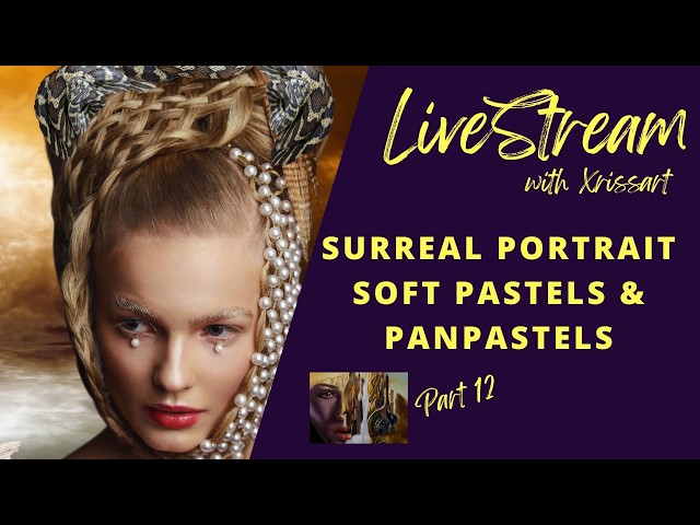 Livestream - Part 12 Surreal Portrait with PanPastels Snake Charmer