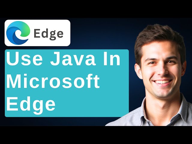 How To Use Java In The New Microsoft Edge [2026 Guide]