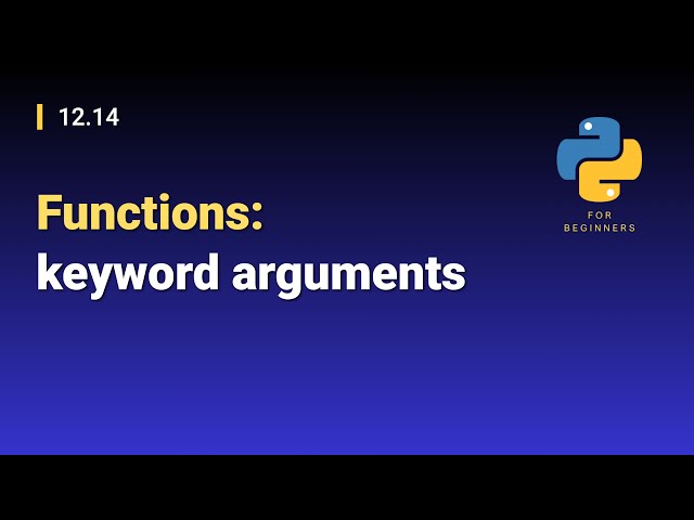[Python for Beginners]: 12.14. Functions: keyword arguments