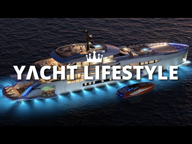 YACHT LIFESTYLE 🌊 [BILLIONAIRE VISUALIZATION 2021]