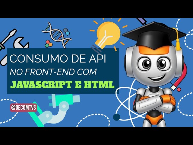 NON FRONT END API CONSUMPTION WITH JAVASCRIPT AND HTML