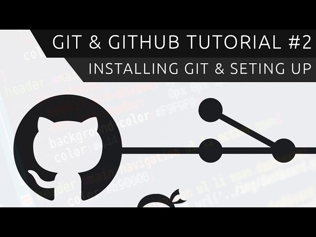 Git & GitHub Tutorial for Beginners #2 - Installing Git