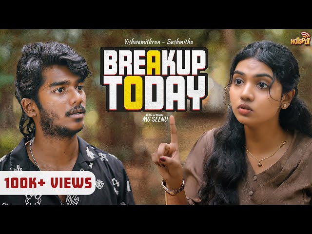 Breakup Today 💔| FT. Viswamithran, Sushmitha | Hotspot