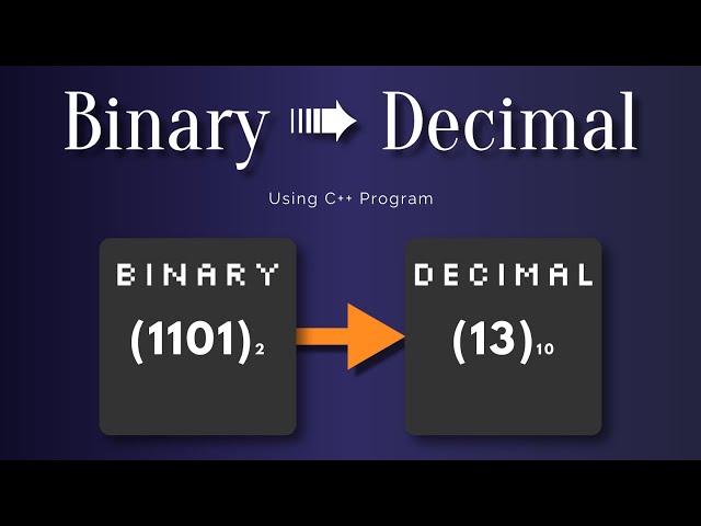 Convert Binary Number Into Decimal Number Using C++ Program