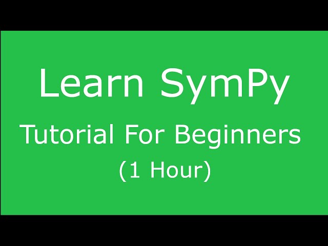 SymPy  - Tutorial for Beginners (Python)