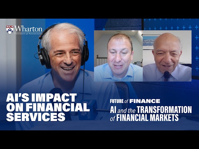 AI’s Impact on Financial Services – Wharton Future of Finance Series