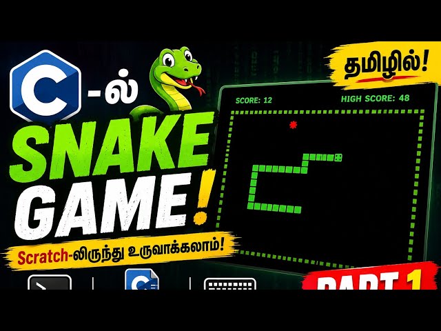 தமிழ் Create Snake 🐍 game 🎮 in C from scratch தமிழில் - console base game C programming Part 6