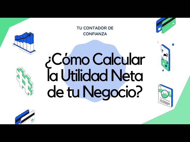 Utilidad Neta ¿Cómo se calcula? - Tu Contador de Confianza