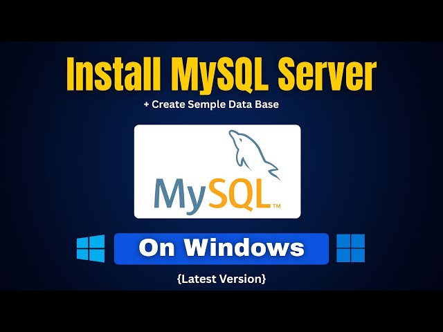 How to Install MySQL Server and Workbench on Windows 10/11 (2025 Complete Guide)