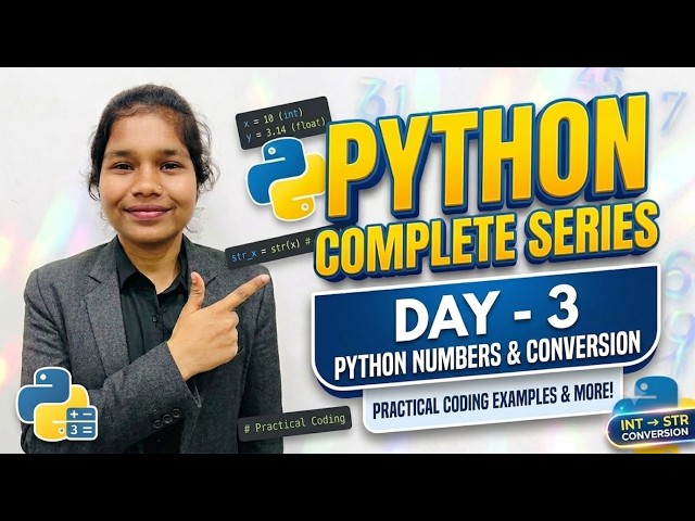 Day-3|PYTHON COMPLETE SERIES | PYTHON NUMBERS & CONVERSION