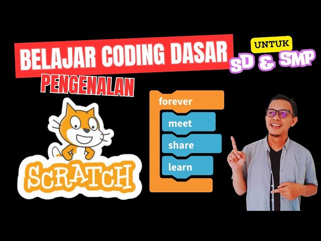 PENGENALAN CODING DASAR SCRATCH UNTUK SD-SMP PART 1