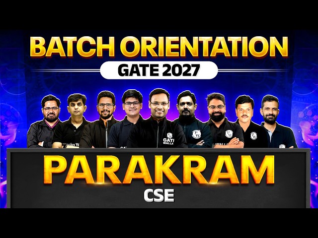 GATE 2027 Preparation | CSE | Parakram Batch Orientation Session