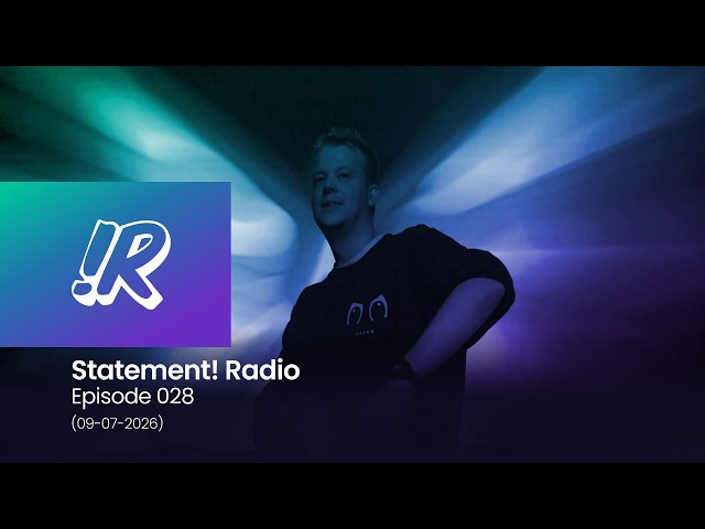 Statement! Radio Episode 028 (09-07-2026)