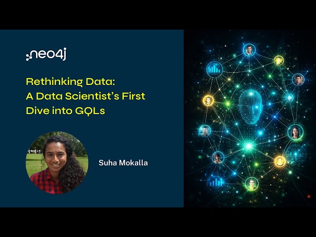 Neo4j Live: Rethinking Data: A Data Scientist’s First Dive into GQLs