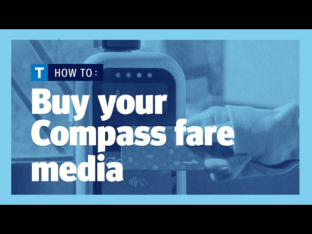 How to buy your Compass fare product