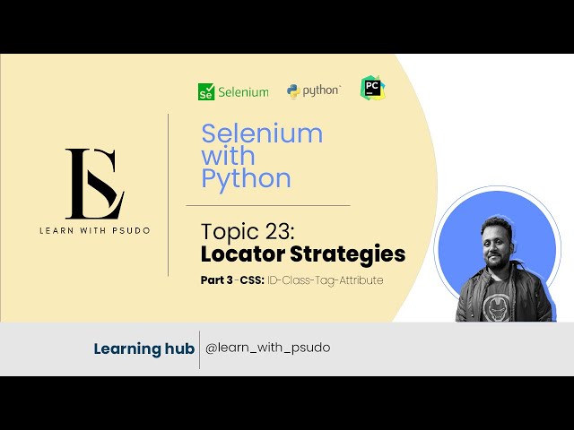 Topic23: Locators Part 3 -CSS (ID-Class-Tag-Attribute) | Learn Python Basics & Selenium from Scratch
